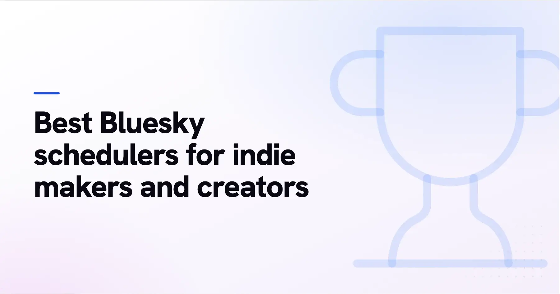 Best Bluesky schedulers for indie makers and creators